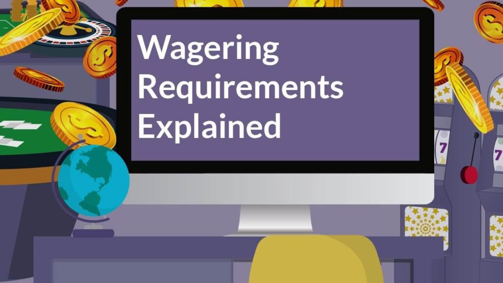 Wagering requirements